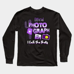 Photographer I call the Shots Long Sleeve T-Shirt